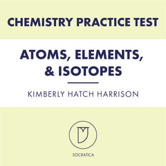 Chemistry Practice Test: Atoms, Elements, & Isotopes