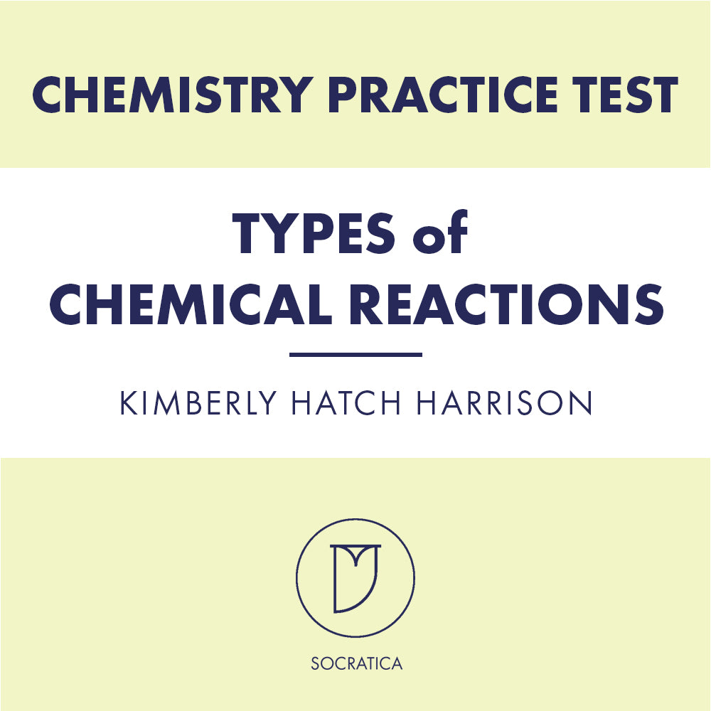 Chemistry Practice Test: Types of Chemical Reactions
